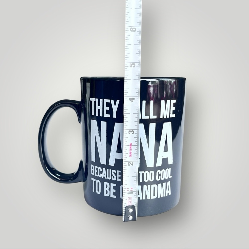 Black Oversized Coffee Mug Cup “… NANA TOO COOL TO BE GRANDMA” - Picture 5 of 13